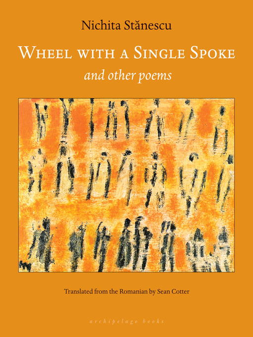 Title details for Wheel With a Single Spoke by Nichita Stanescu - Available